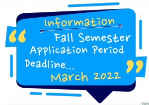【2022.4.5】Fall Semester-- Application Period Deadline March 2022