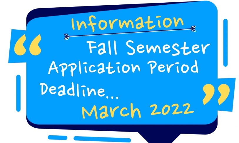 【2022.4.5】Fall Semester– Application Period Deadline March 2022