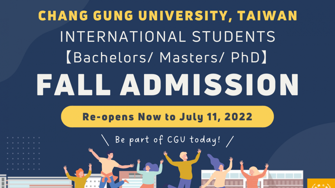 【14.6.2565】Chang Gung University ขยายระยะเวลาเปิดรับสมัครนักศึกษาต่างชาติ (เทอม Fall –เริ่มเรียนเดือนกันยายน 2565)