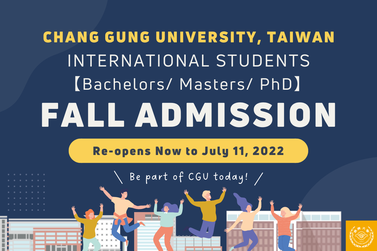 【14.6.2565】Chang Gung University ขยายระยะเวลาเปิดรับสมัครนักศึกษาต่างชาติ (เทอม Fall –เริ่มเรียนเดือนกันยายน 2565)