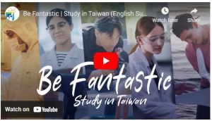 【2024.2.19】Be Fantastic | Study in Taiwan (English Subtitle) 【Video Clips on YouTube】